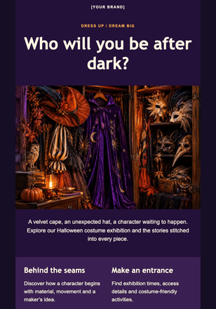 The costume cupboard opens email design preview