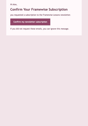 Confirm Your Framewise Subscription email design preview