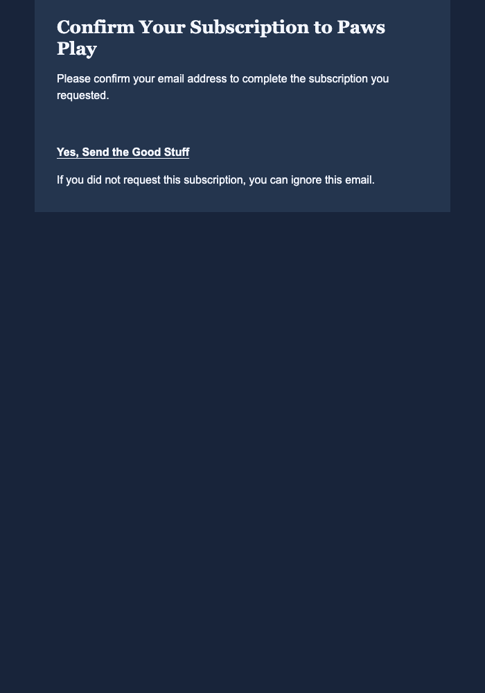 Confirm Your Subscription to Paws Play email design preview